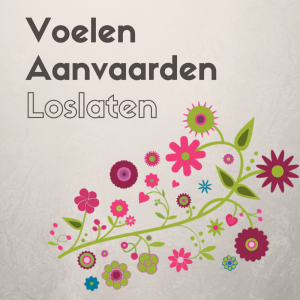 Voelen Aanvaarden Loslaten